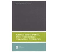 Autorités administratives, droits fondamentaux et opérateurs économiques - Société de législation comparée - Societe Legislation Comparee - broché - Etude