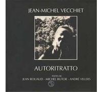 AUTORITRATTO VECCHIET, JEAN-MICHEL (Auteur)
