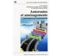 Autoroutes et aménagements Interactions avec l'environnment - Monique Gasser - Presses Polytechniques Romandes - broché - Etude