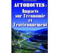 Autoroutes: impacts sur l'économie et l'environnement Valérie Elbaz-Benchetrit (Auteur)