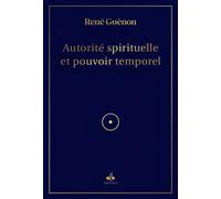 AUTORTé SPIRITUELLE ET POUVOIR - René Guénon - Albouraq - relié - Essai