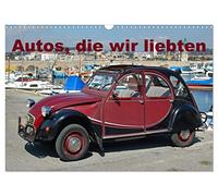 Autos, die wir liebten (Wandkalender 2026 DIN A3 quer), CALVENDO Monatskalender: Vintage Autos die wir aus unserer Jugend kennen