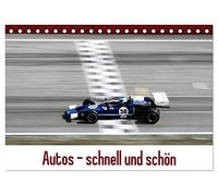 Autos - schnell und schön (Tischkalender 2026 DIN A5 quer), CALVENDO Monatskalender: Die Schönheit und Rasanz von (Renn-) Autos eingefangen in dynamischen Bildern und Details.