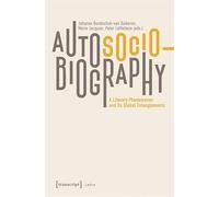 Autosociobiography: A Literary Phenomenon and Its Global Entanglements
