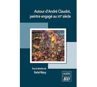 Autour d'André Claudot, peintre engagé au XXe siècle