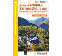 Autour d'Arreau et Sarrancolin à pied: Porte des vallées d'Aure et du Louron-Pyrénées