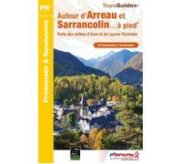 Autour d'Arreau et Sarrancolin à pied Porte des vallées d'Aure et du Louron-Pyrénées - Collectif - Federation Francaise De Randonnee Pedestre - broché - Guide