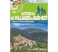 Autour de 20 villages du Sud-Est - Var et Alpes-Maritimes - 42 balades - Patrick Mérienne - Ouest France - broché - Guide