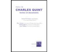 Autour de Charles Quint - textes et documents Rica Amran (Edité par), Paloma Bravo-Blondeau (Edité par), Anne Milhou (Edité par), Youssef El Alaoui (Coordination éditoriale)