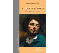 Autour de Courbet Résurgences et peinture - Jean-Philippe Brunet - L'harmattan - broché - Essai