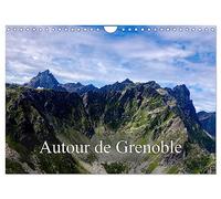 Autour de Grenoble (Calendrier mural 2026 DIN A4 vertical), CALVENDO calendrier mensuel: Grenoble est entourée de montagnes, voici quelques sommets qui la dominent