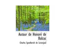 Autour de Honoré de Balzac