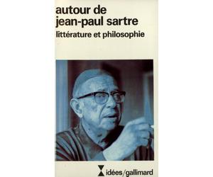 Autour de Jean-Paul Sartre - Littérature et philosophie
