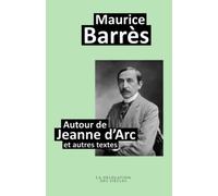 Autour de Jeanne d'Arc (et autres textes)