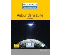 Autour de la lune Lecture FLE + CD 2ème édition Livre avec un CD audio MP3 - Jules Verne - Cle International - Livre CD - Méthode de langue CD