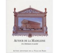 AUTOUR DE LA MADELEINE. Art, littérature et société