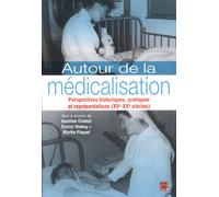 Autour de la medicalisation: perspectives historiques, pratiques