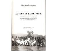 Autour de la mémoire La Belgique, le Congo et le passé colonial - Rosario Giordano - L'harmattan - broché - Essai