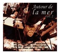 Autour De La Mer /Vol.2
