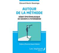 Autour de la méthode Débat épistémologique de Socrate à Feyerabend - Giscard Kevin Dessinga - L'harmattan - broché - Essai