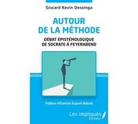Autour de la méthode Débat épistémologique de Socrate à Feyerabend - Giscard Kevin Dessinga - L'harmattan - broché - Essai