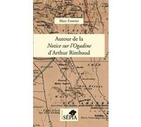 Autour de la Notice sur l'Ogadine d'Arthur Rimbaud: Notes et commentaires