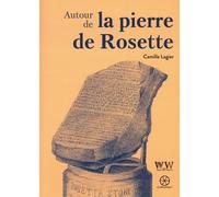 Autour de la pierre de Rosette - Camille Lagier - De Bibliotheca - broché - Essai
