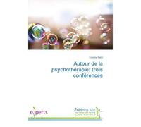Autour de la psychothérapie: trois conférences - Caroline Nataf - Vie Editions - broché - Guide