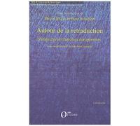 Autour De La Retraduction - Perspectives Littéraires Européennes
