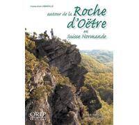 Autour de la Roche d'Oëtre en Suisse normande - LABADILLE CH-É - Orep - broché - Guide