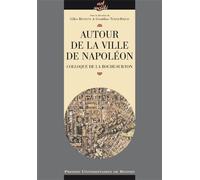 Autour de la ville de napoleon. colloque de la roche-sur-yon Colloque de la Roche-sur-Yon - Pur - Presses Universitaires Rennes - broché - Actes
