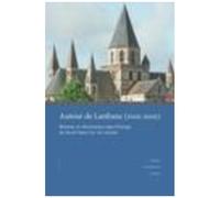 Autour De Lanfranc (1010-2010) - Réforme Et Réformateurs Dans L'europe Du Nord-Ouest (Xie-Xiie Siècles)