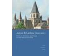 Autour De Lanfranc (1010-2010) - Réforme Et Réformateurs Dans L'europe Du Nord-Ouest (Xie-Xiie Siècles)