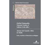 Autour de l'année 1866 en Italie: Echos, réactions et interactions en Belgique...