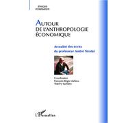 Autour de l'anthropologie économique Actualité des écrits du professeur André Nicolaï - Thierry Suchère - L'harmattan - broché - Etude