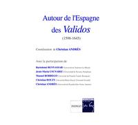 Autour de l'Espagne des Validos (1598-1645)