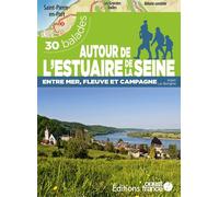Autour de l'estuaire de la Seine - 30 balades - Alain Le Borgne - Ouest France - broché - Guide