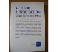Autour De L'inquisition : Etudes Sur Le Saint-Office