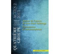 Autour de l'oeuvre de Jean Paul Valabrega: Permanence et métamorphoses. Actes N°2 2013