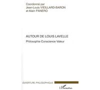 Autour de Louis Lavelle Philosophie Conscience Valeur - Alain Panero - L'harmattan - broché - Essai