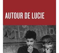 Autour De Lucie