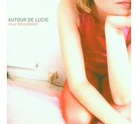 Autour De Lucie - Faux Mouvement [Import]