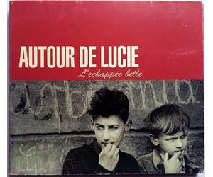 Autour De Lucie - L'Echappée belle