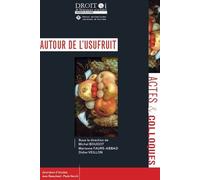 Autour de l'usufruit Journées d'études Jean Beauchard-Paolo M. Vecchi - Marianne Faure-Abbad - Univeau Poitiers Pu.juridiques - broché - Etude