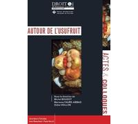 Autour de l'usufruit: Journées d'études Jean Beauchard-Paolo M. Vecchi (Tome 116)