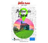 AUTOUR DE LYON 2021 Petit Futé