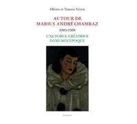 Autour de marius andre chambaz 1905-1988 - une force creatrice dans son epoque Une force créatrice dans son époque - Veyrat olivier - Slatkine - broché - Monographie