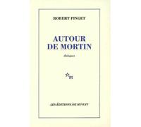 Autour de Mortin: Dialogues - Robert Pinget - Minuit - Livre
