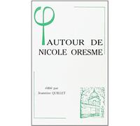 Autour De Nicole Oresme - Actes