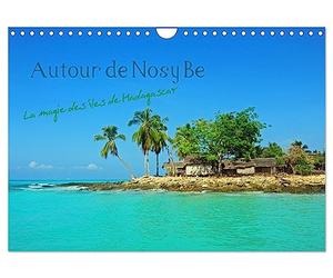 Autour de Nosy Be (Calendrier mural 2027 DIN A4 vertical), CALVENDO calendrier mensuel: Nosy Be et le chapelet d'îles proches offrent un paradis de nature sur Terre et dans la Mer.
